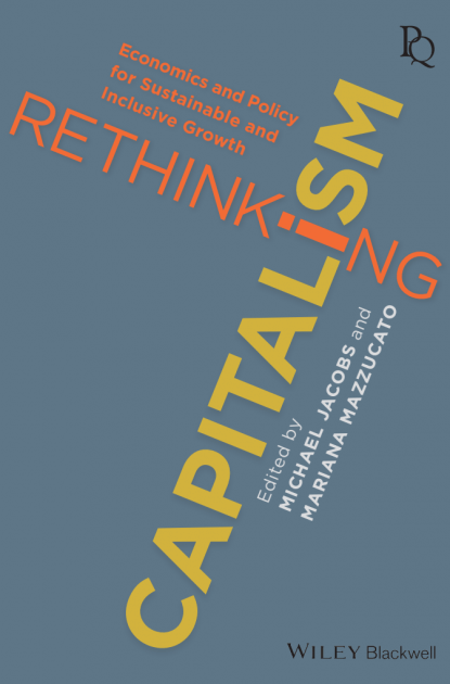 Rethinking Capitalism: Innovation, the state and the patient capital