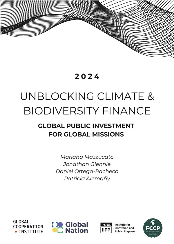 Unblocking climate & biodiversity finance : Global public investment for global missions